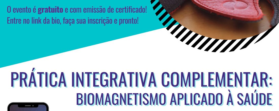 Prática integrativa complementar: Biomagnetismo aplicado à saúde.