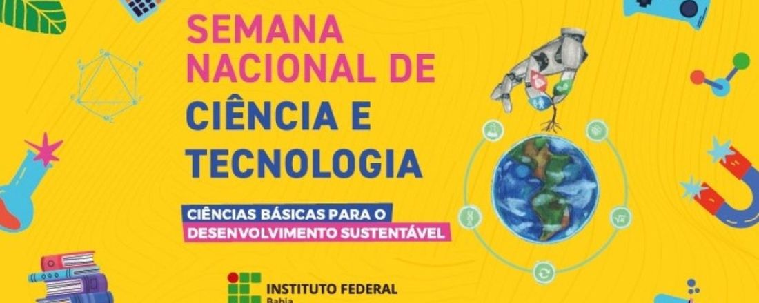 Semana Nacional de Ciência e Tecnologia - SNCT IFBA campus Ilhéus