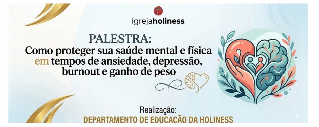 Como proteger sua saúde mental e física em tempos de ansiedade, depressão, burnout e ganho de peso