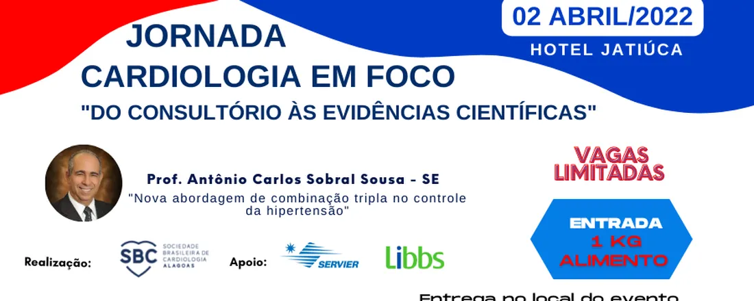 JORNADA CARDIOLOGIA EM FOCO  " DO CONSULTÓRIO ÀS EVIDÊNCIAS CIENTÍFICAS ''