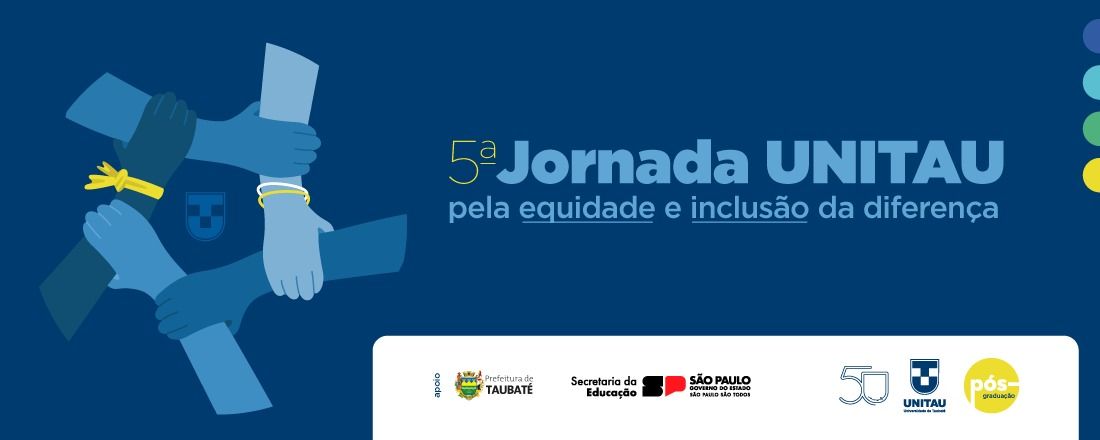 5ª edição das Jornadas Unitau pela Equidade e Inclusão da Diferença