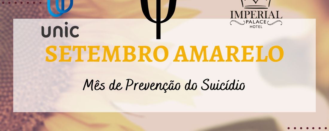 SETEMBRO AMARELO - UNIC SORRISO