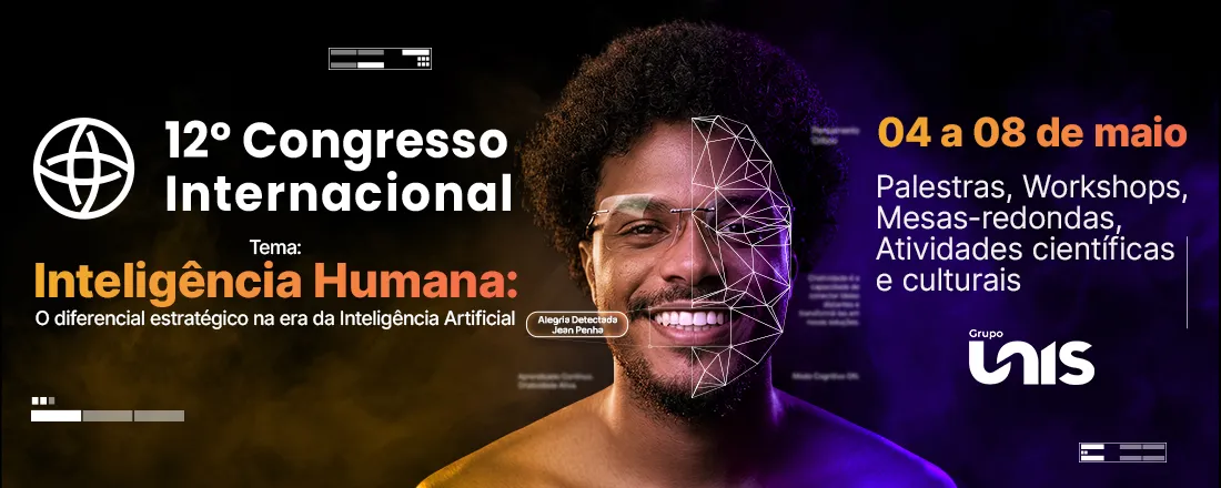 12º Congresso Internacional Grupo Unis - VII Jornada Interinstitucional Stricto Sensu - XIV Semana da EaD - XXVI Congresso da Pós-Graduação Lato Sensu - IV Seminário Interno de Iniciação Científica