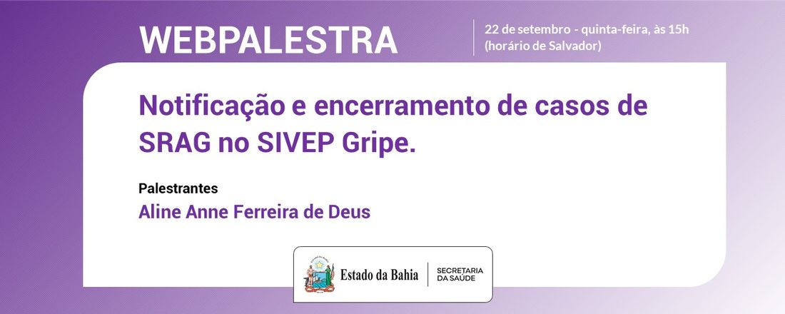 Webpalestra: Notificação e encerramento de casos de SRAG no SIVEP Gripe