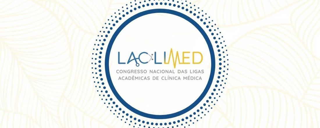 II Congresso Nacional das Ligas Acadêmicas de Clínica Médica
