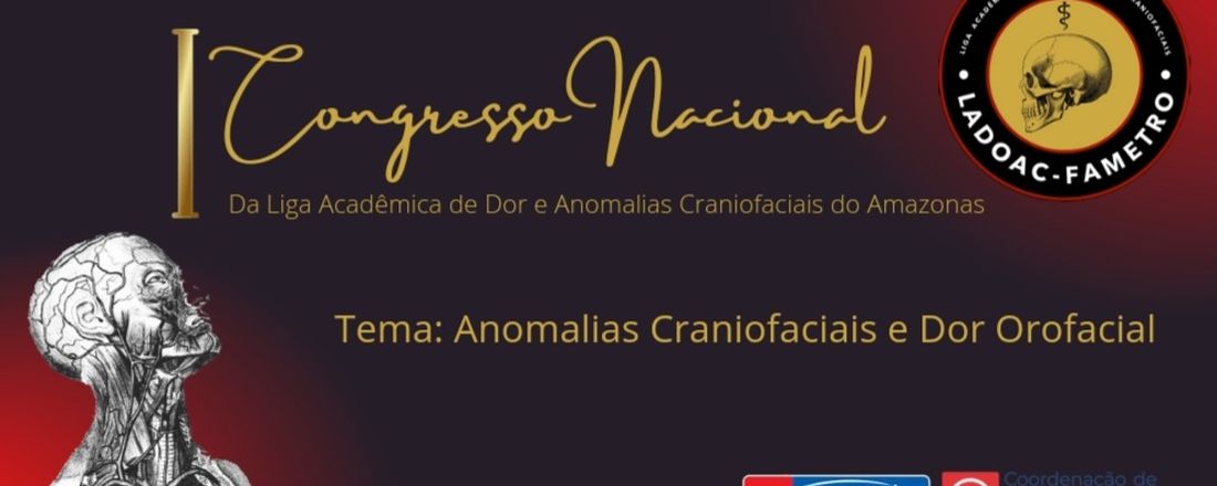 Congresso Nacional da Liga Acadêmica de Dor e Anomalias Craniofaciais do Amazonas