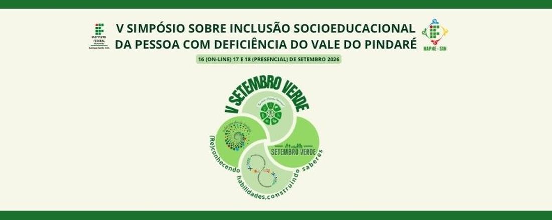 V SIMPÓSIO SOBRE INCLUSÃO SOCIOEDUCACIONAL DA PESSOA COM DEFICIÊNCIA DO VALE DO PINDARÉ