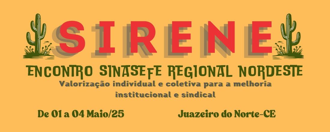 SIRENE - ENCONTRO SINASEFE REGIONAL NORDESTE