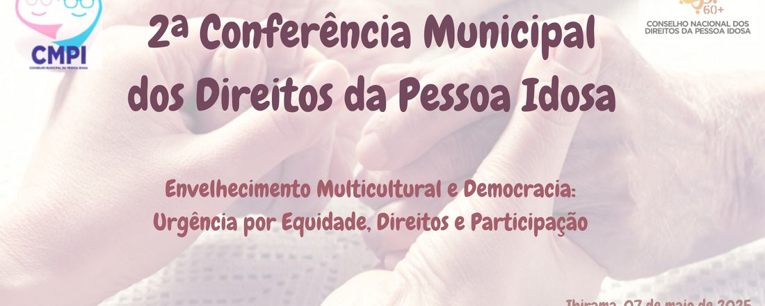 2ª Conferência Municipal dos Direitos da Pessoa Idosa