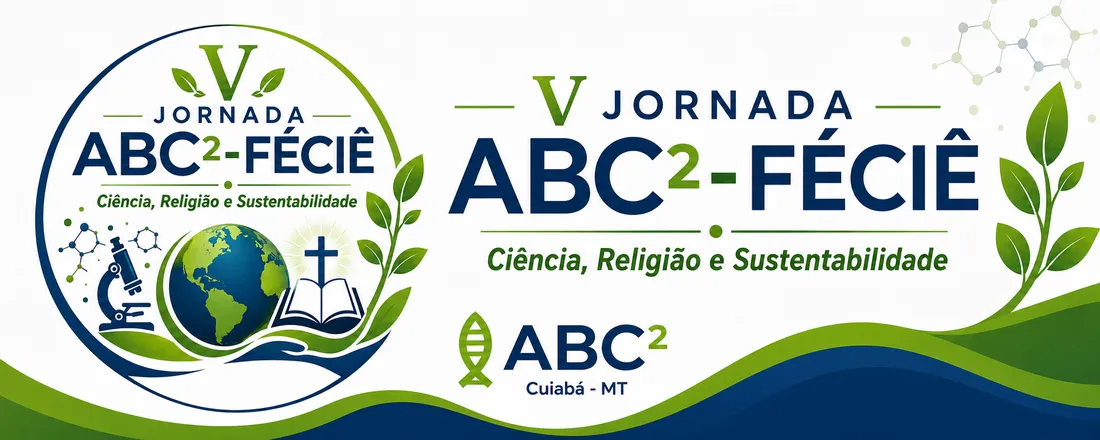 V JORNADA ABC2-FÉCIÊ: Ciência, Religião e Sustentabilidade