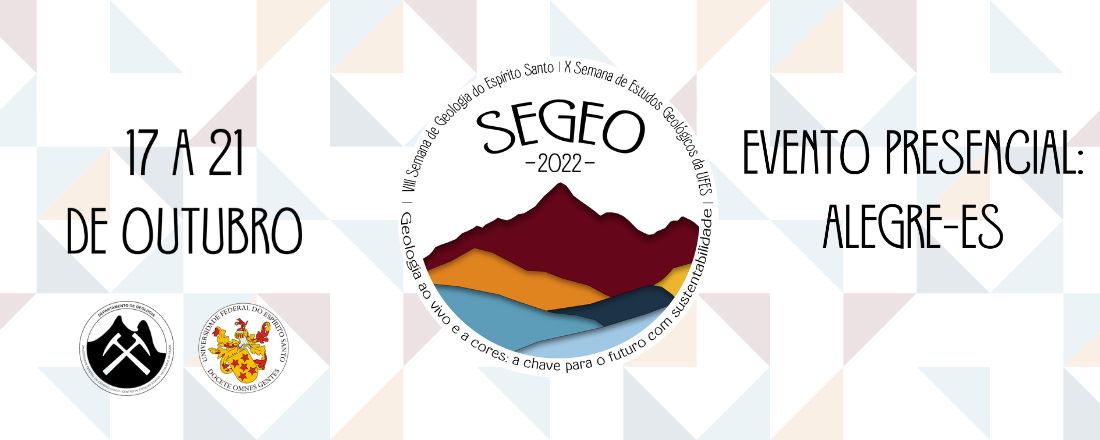 VIII Semana de Geologia do Espírito Santo e X Semana de Estudos Geológicos da UFES