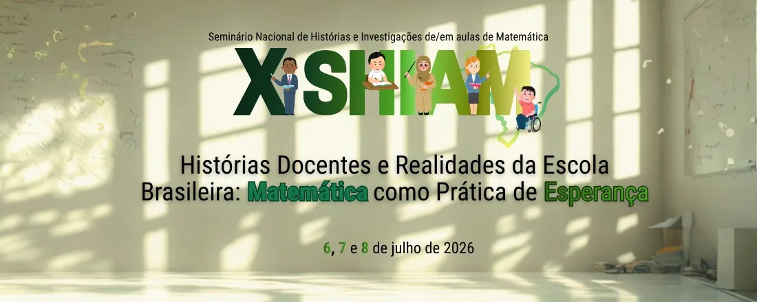 X Seminário Nacional de Histórias e Investigações de/em aulas de Matemática