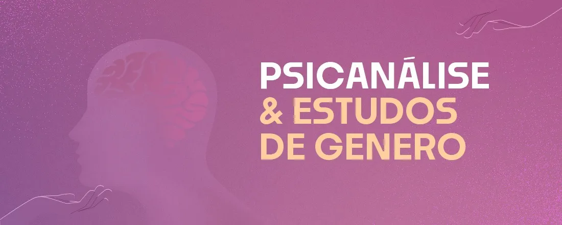 Psicanálise e Estudos de Gênero