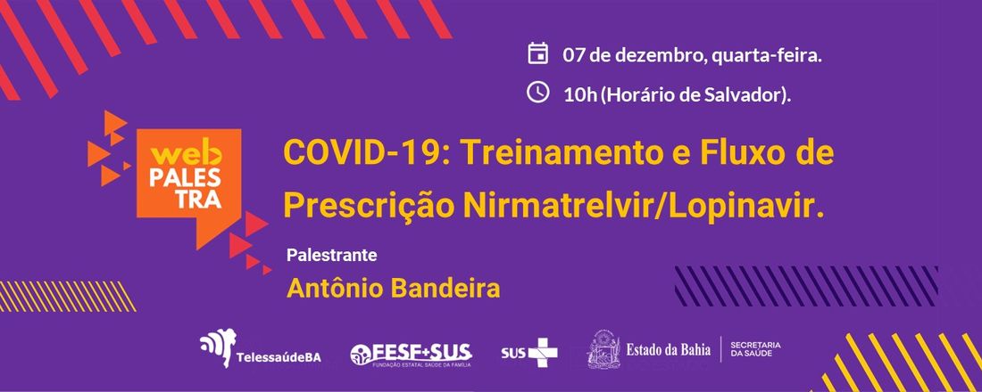 Webpalestra: COVID-19: Treinamento e Fluxo de Prescrição Nirmatrelvir/Lopinavir.