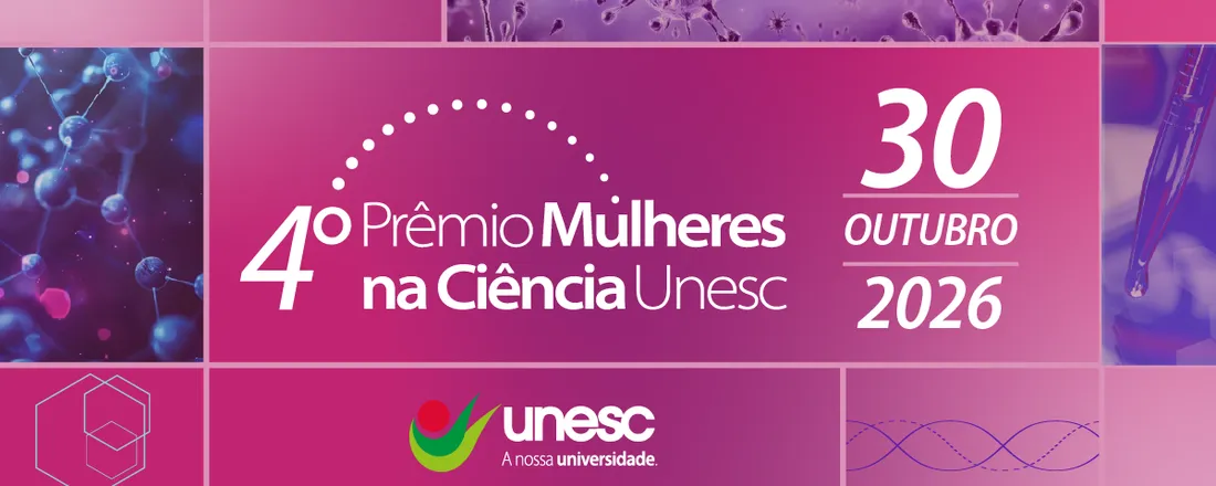 IV Prêmio Mulheres na Ciência Unesc