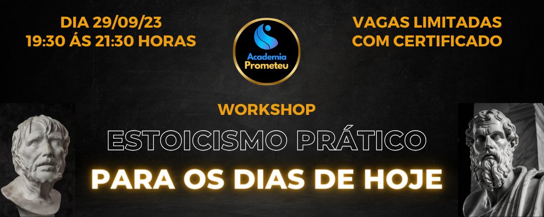 Workshop: "Estoicismo Prático para os dias de Hoje"