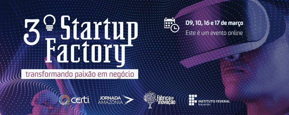 3º Startup Factory: transformando paixão em negócio