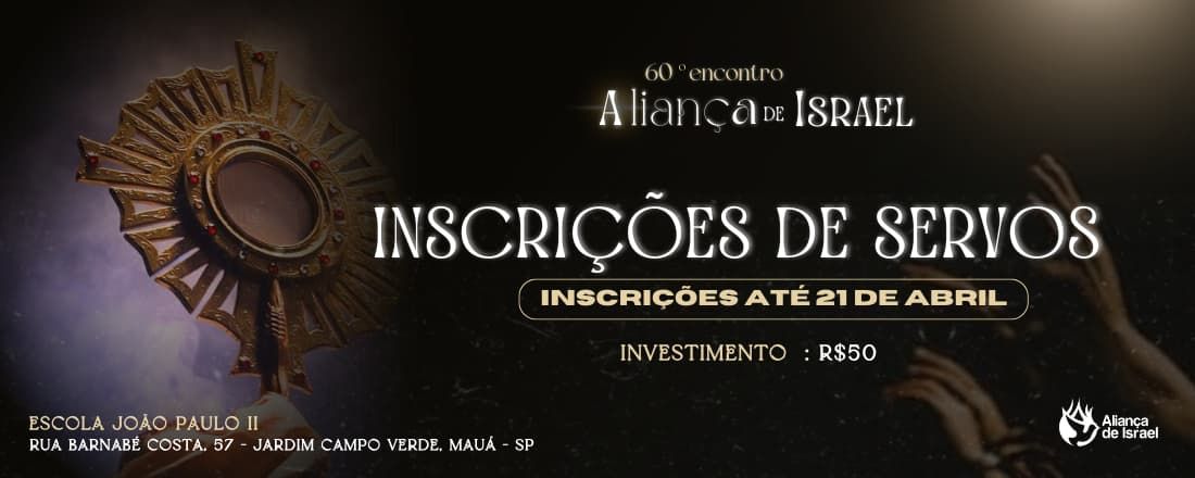 60° Encontro de jovens Aliança de Israel - Inscrições para servos