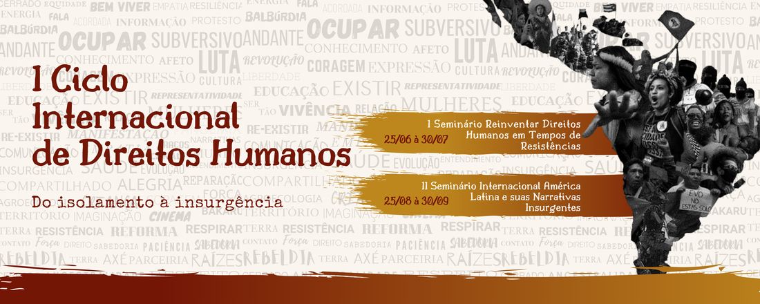 I Ciclo Internacional de Direitos Humanos – Do isolamento à insurgência