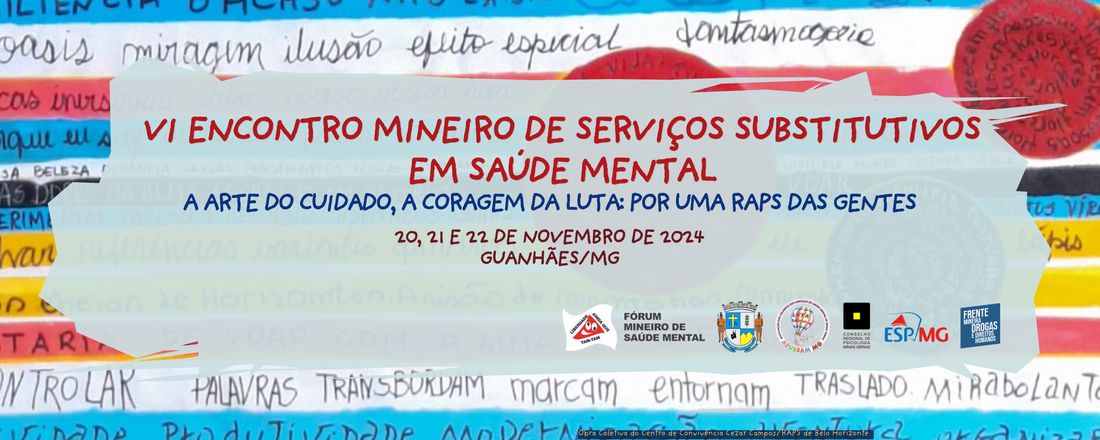 VI Encontro Mineiro de Serviços Substitutivos em Saúde Mental