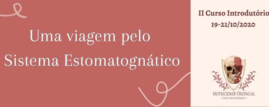 II Curso Introdutório da LAMOR: Uma viagem pelo Sistema Estomatognático