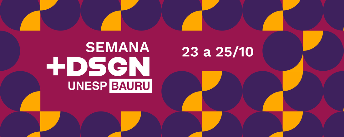 Semana +DSGN UNESP Bauru