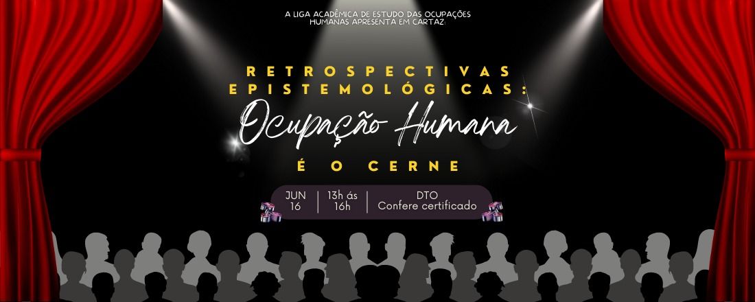 III ENCONTRO DA LIGA ACADÊMICA DE ESTUDO DAS OCUPAÇÕES HUMANAS: RETROSPECTIVAS EPISTEMOLÓGICAS - OCUPAÇÃO HUMANA É O CERNE