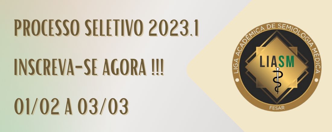 Processo Seletivo 2023-1 - Liga Acadêmica de Semiologia Médica