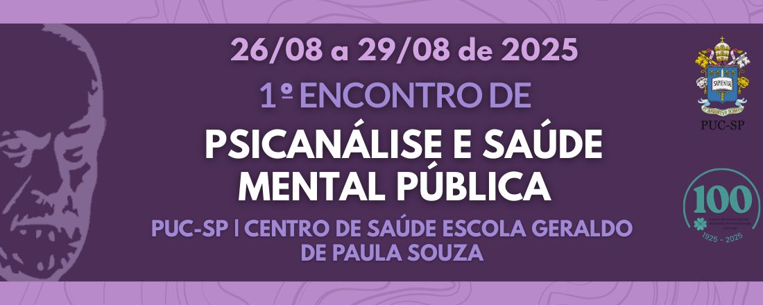 I Encontro de Psicanálise e Saúde Mental Pública - VI Semana de Psicanálise
