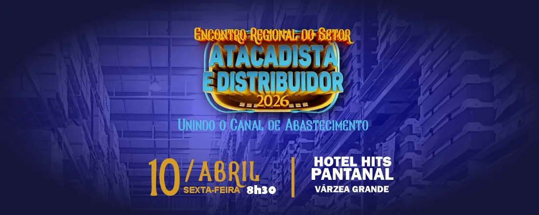 Encontro Regional do Setor Atacadista e Distribuidor 2026
