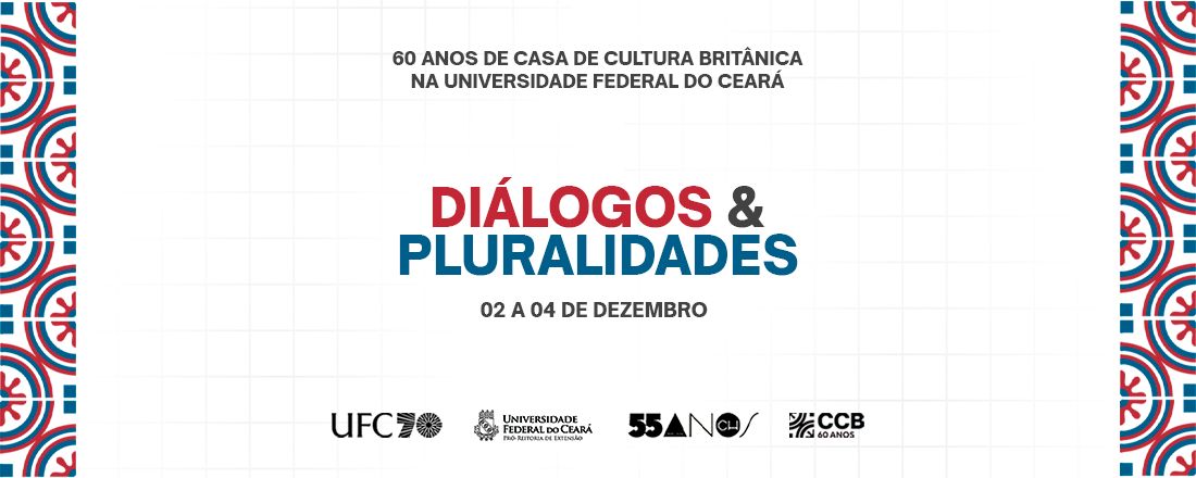 60 anos de Casa de Cultura Britânica na Universidade Federal do Ceará: diálogos e pluralidades