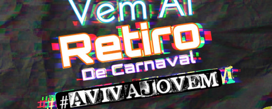 Retiro de Carnaval #AvivaJovem