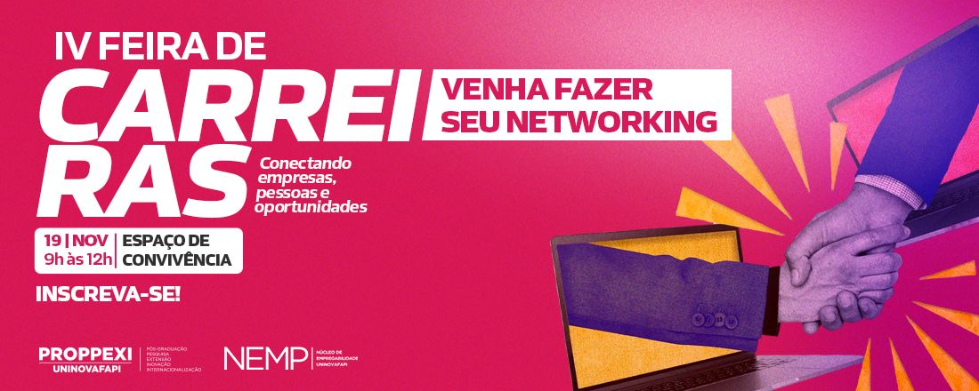 IV FEIRA DE CARREIRAS: CONECTANDO EMPRESAS, PESSOAS E OPORTUNIDADES 2024