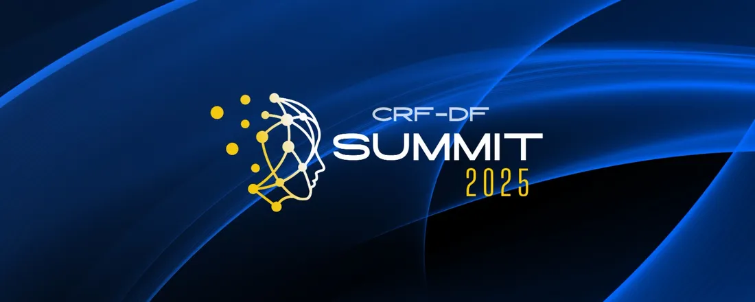SUMMIT 2025 - CRF/DF - Protagonismo Farmacêutico no DF: Inovação, Desafios e Perspectivas"
