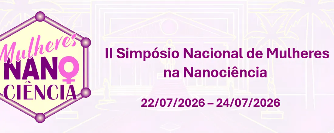 II SIMPÓSIO NACIONAL DE MULHERES NA NANOCIÊNCIA