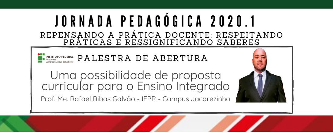JORNADA PEDAGÓGICA IFAM CMZL - REPENSANDO A PRÁTICA DOCENTE:RESPEITANDO PRÁTICAS E RESSIGNIFICANDO SABERES