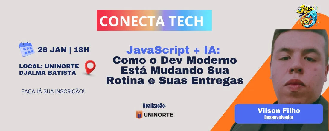Conecta Tech - JavaScript + IA: Como o Dev Moderno Está Mudando Sua Rotina e Suas Entregas