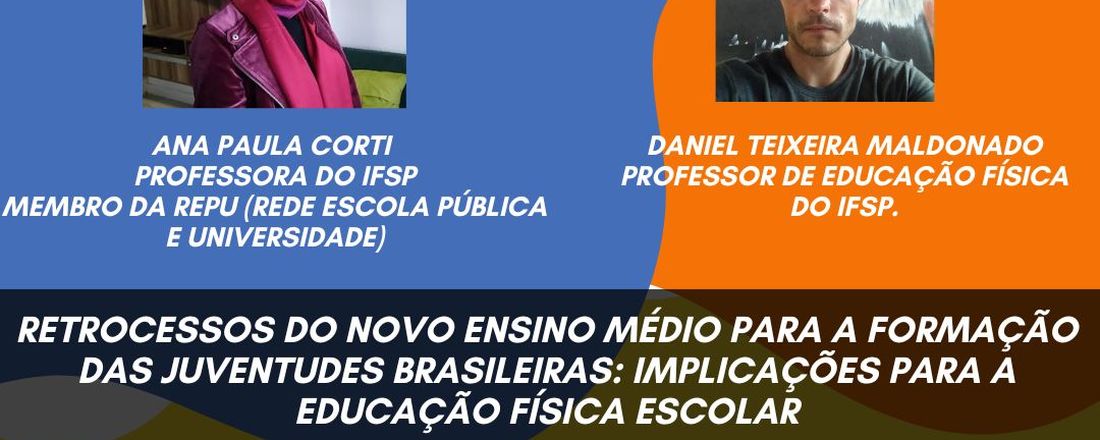 INQUIETAÇÕES CBCE-SP - Retrocessos do Novo Ensino Médio para a formação das juventudes brasileiras: implicações para a Educação Física Escolar