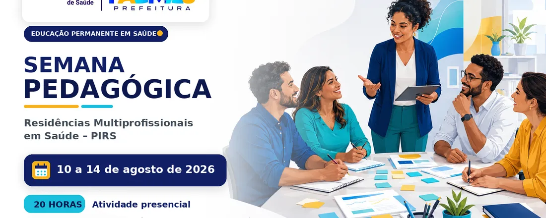 Semana Pedagógica do Plano Integrado de Residências em Saúde – PIRS 2026. 2