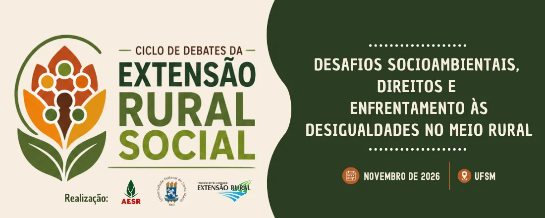 Ciclo de Debates da Extensão Rural Social - Edição Desafios Socioambientais, Direitos e Enfrentamento às Desigualdades no Meio Rural