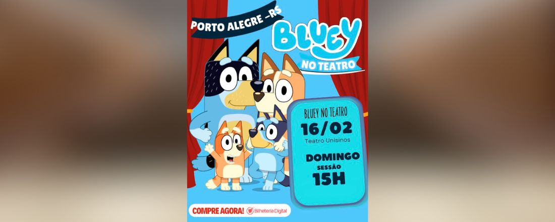 BLUEY NO TEATRO UNISINOS
