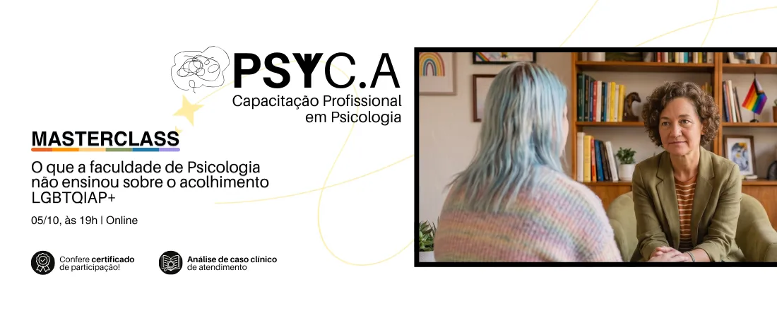 MASTERCLASS: O que a faculdade de Psicologia não ensinou sobre o acolhimento LGBTQIAP+