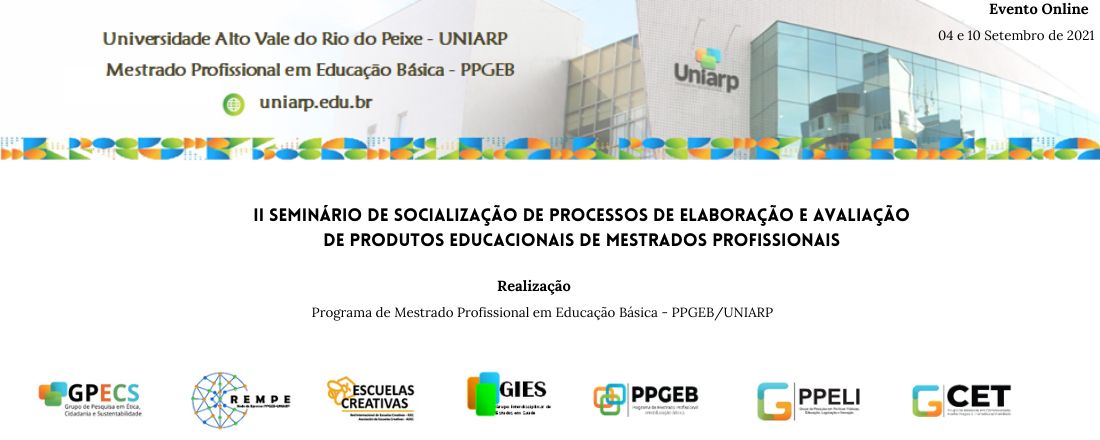 II SEMINÁRIO DE SOCIALIZAÇÃO DE PROCESSOS DE ELABORAÇÃO E AVALIAÇÃO DE PRODUTOS EDUCACIONAIS DE MESTRADOS PROFISSIONAIS