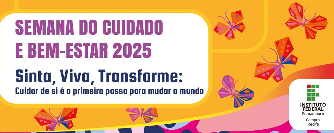 I Semana do Cuidado e Bem-Estar do IFPE Campus Recife