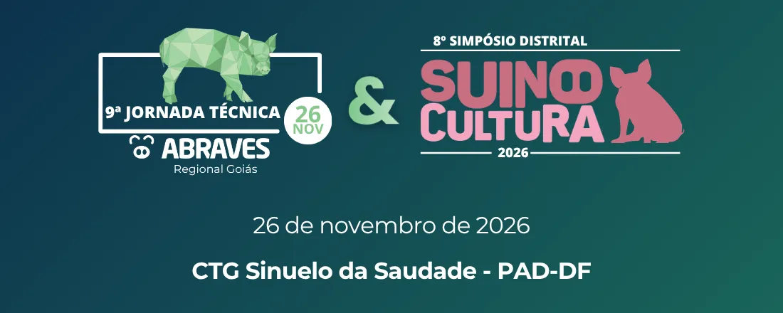 9ª Jornada Técnica Abraves GO e 8º Simpósio Distrital de Suinocultura