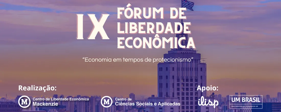 IX Fórum Mackenzie de Liberdade Econômica