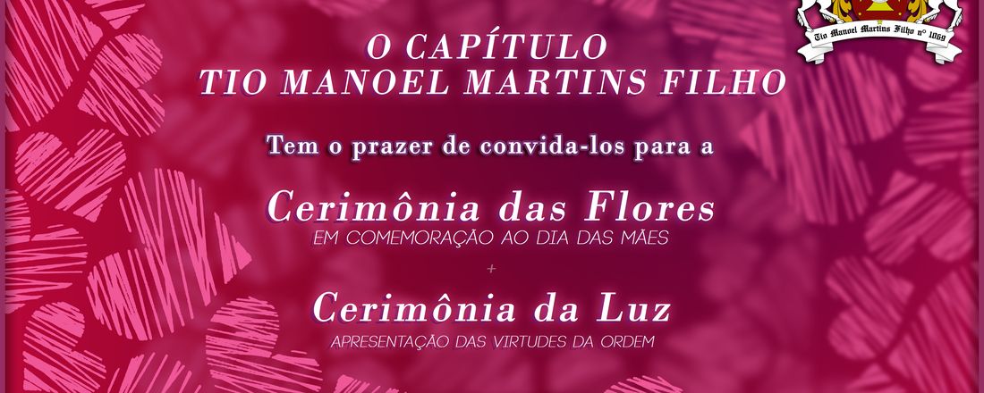 DIA DAS MÃES + Apresentação da ordem DeMolay