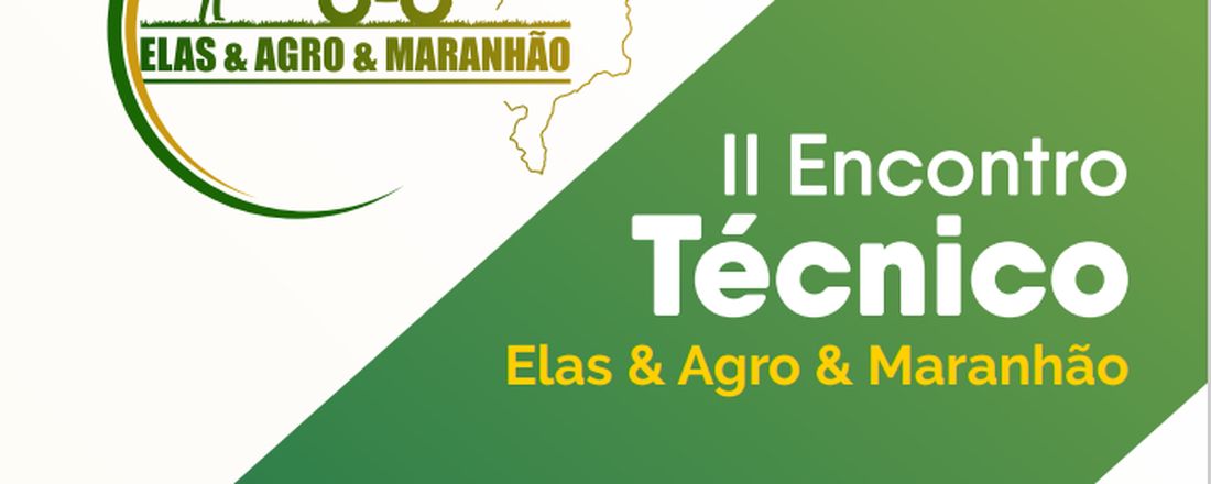 II Encontro Técnico - Elas & Agro & Maranhão