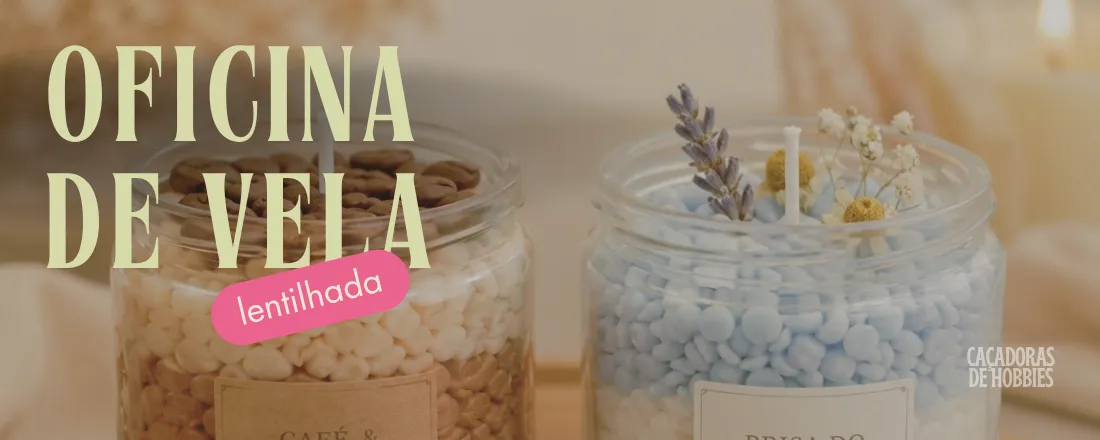 Oficina Vela Lentilhada