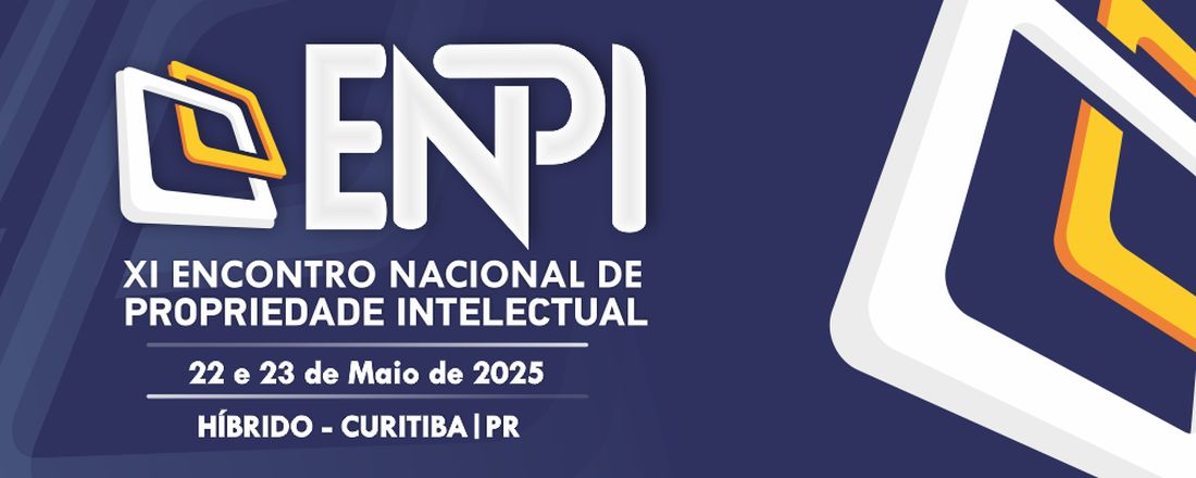 XI ENCONTRO NACIONAL DE PROPRIEDADE INTELECTUAL